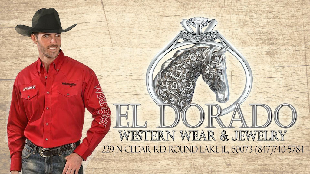 El Dorado Jewelry & Western Wear | 229 N Cedar Lake Rd, Round Lake, IL 60073 | Phone: (847) 740-5784